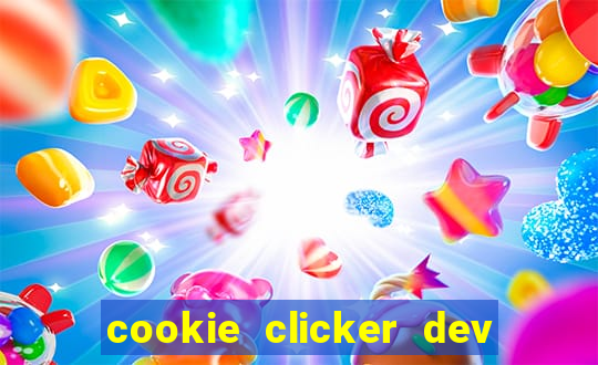 cookie clicker dev tools hack